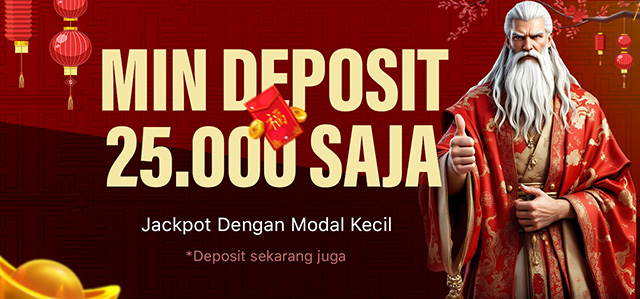 MINIMAL DEPOSIT 25K