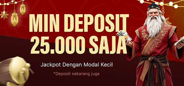 MINIMAL DEPOSIT 25K