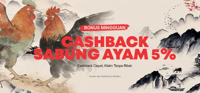 CASHBACK 5% SABUNG AYAM