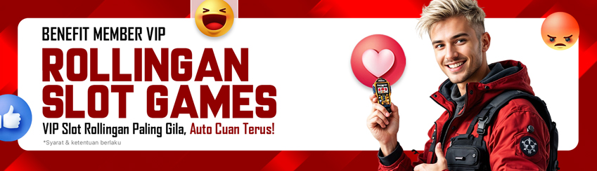 ROLLINGAN SLOT MEMBER VIP ( HARIAN, MINGGUAN, BULANAN )