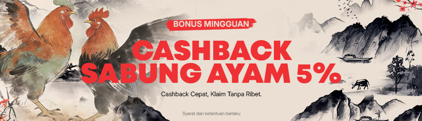 CASHBACK SABUNG AYAM MINGGUAN 5%